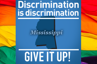 Mississippi - Discrimination is discrimination: GIVE IT UP!