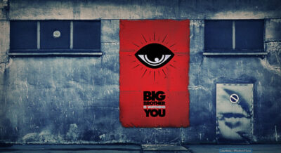 Big Brother is watching you.