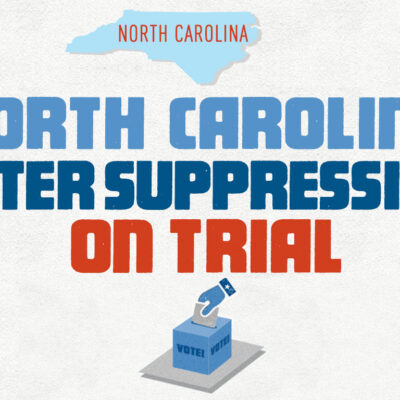 North Carolina Voter Suppression on Trial