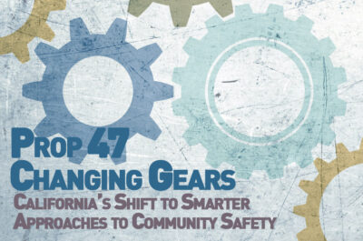 Prop 47 Changing Gears