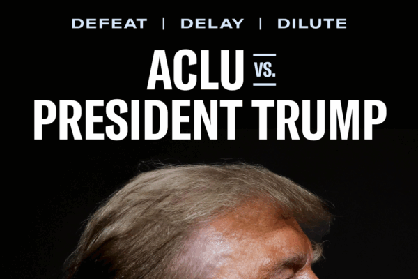 An image of Donald Trump, underneath the words "ACLU vs. President Trump"